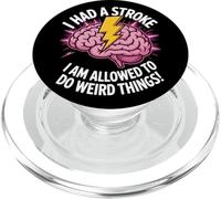 I Had A Stroke Allowed Weird Things Funny Brain Survivor PopSockets PopGrip for MagSafe