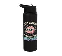 I Had A Stroke I Am Allowed to Do Weird Things Stainless Steel Insulated Water Bottle