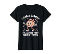 I Had A Stroke I'm Allowed to Do Weird Thing Stroke Survivor Value Graphic T-Shirt, Women, Black, M