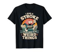 I Had A Stroke I'm Allowed to Do Weird Things - Funny Brain Value Graphic T-Shirt, Men, Black, M