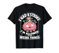 I Had A Stroke I'm Allowed to Do Weird Things Funny Recovery Value Graphic T-Shirt, Men, Black, M