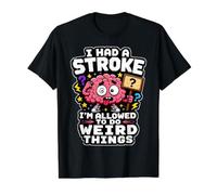 I Had A Stroke I'm Allowed to Do Weird Things Funny Recovery Value Graphic T-Shirt, Men, Black, M