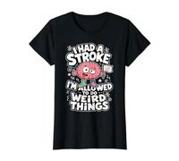 I Had A Stroke I'm Allowed to Do Weird Things Funny Recovery Value Graphic T-Shirt, Women, Black, M