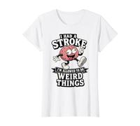 I Had A Stroke I'm Allowed to Do Weird Things Funny Recovery Value Graphic T-Shirt, Women, White, L
