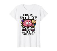 I Had A Stroke I'm Allowed to Do Weird Things Funny Recovery Value Graphic T-Shirt, Women, White, L