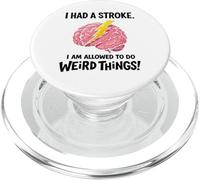 I Had A Stroke I'm Allowed To Do Weird Things Stroke Warrior PopSockets PopGrip for MagSafe