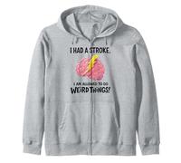 I Had A Stroke I'm Allowed To Do Weird Things Stroke Warrior Zip Hoodie