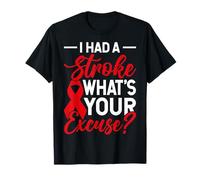 I Had A Stroke What's Your Excuse Red Ribbon Stroke Warrior T-Shirt