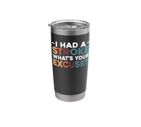 I Had A Stroke What's Your Excuse Stainless Steel Insulated Tumbler