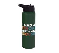 I Had A Stroke What's Your Excuse Stainless Steel Insulated Water Bottle