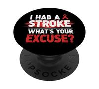 I Had A Stroke What's Your Excuse Survivor Awareness PopSockets Adhesive PopGrip