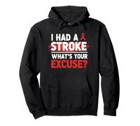 I Had A Stroke What's Your Excuse Survivor Awareness Pullover Hoodie