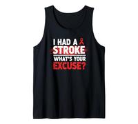 I Had A Stroke What's Your Excuse Survivor Awareness Tank Top