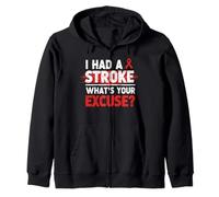 I Had A Stroke What's Your Excuse Survivor Awareness Zip Hoodie
