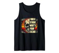 I Had A Stroke What's Your Excuse Vintage Skull Halloween Tank Top