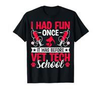 I Had Fun Once It was Before Vet Tech School - Vet Student T-Shirt