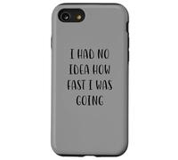 I had no idea how fast I was going Funny Idea White Lie Part Case for iPhone SE (2020) / 7/8