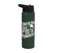 I Had No Idea These Tattoos were Permanent Stainless Steel Insulated Water Bottle