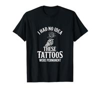 I Had No Idea These Tattoos were Permanent Value Graphic T-Shirt
