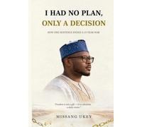 I Had No Plan, Only A Decision: How One Sentence Ended a 13-Year War