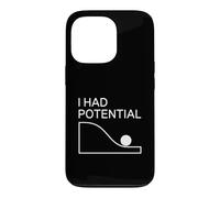 I Had Potential Funny Physics Science Humor Case for iPhone 13 Pro