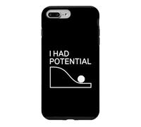 I Had Potential Funny Physics Science Humor Case for iPhone 7 Plus/8 Plus