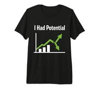I Had Potential Sarcastic Life Humor Funny Quote Self Growth Premium T-Shirt