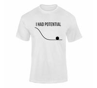 I Had Potential T Shirt, Funny Physics Science Joke Tee Nerd Gift | Funny physics T shirt with I Had Potential slogan, a nerdy science joke tee and graduation gift for men and women