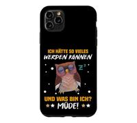 I had so much can be and what am I tired! Case for iPhone 11 Pro Max