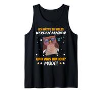 I had so Much can be and What am I Tired! Tank Top