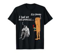 I Had So Much Potential Funny Tung Tung Sahur Six Seven Meme T-Shirt