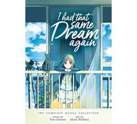 I Had That Same Dream Again: The Complete Manga Collection By Yoru Sumino - N...
