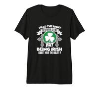 I had The Right to Remain Silent but Being Irish Premium T-Shirt