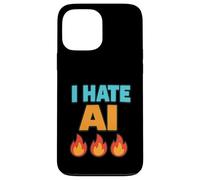 I Hate AI - Sarcasm Case for iPhone 13 Pro Max