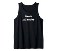 I Hate All Rules Tank Top