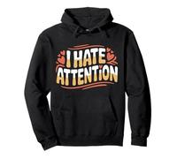 I Hate Attention Introvert Quiet Social Mood - Pullover Hoodie