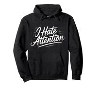 I Hate Attention Introvert Quiet Social Mood |- Pullover Hoodie