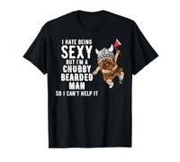 I Hate Being A Sexy Chubby Bearded Man Bearded Viking Man T-Shirt
