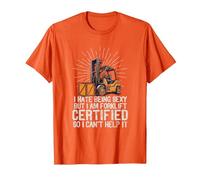 I Hate Being Sexy But I Am Certified Forklift Operator Funny T-Shirt, Men, Orange, Medium