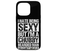 I HATE BEING SEXY BUT I'M A CHUBBY BEARDED MAN Case for iPhone 13 Pro