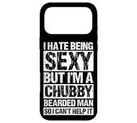 I HATE BEING SEXY BUT I'M A CHUBBY BEARDED MAN Case for iPhone 17 Pro Max