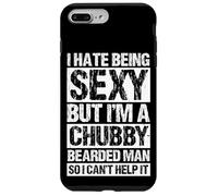I HATE BEING SEXY BUT I'M A CHUBBY BEARDED MAN Case for iPhone 7 Plus/8 Plus