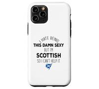 I HATE BEING THIS DAMN SEXY BUT I'M SCOTTISH Meme ON BACK Case for iPhone 11 Pro