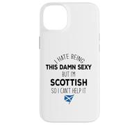 I HATE BEING THIS DAMN SEXY BUT I'M SCOTTISH Meme ON BACK Case for iPhone 14 Plus