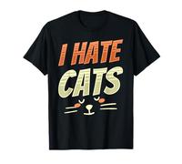 I Hate Cats Puppy Sayings Animal Lover Dog T-Shirt