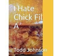 I Hate Chick Fil A People