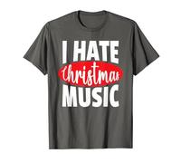 I Hate Christmas Music Gift For The XMAS Hater T-Shirt