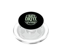 I Hate Coffee Just Kidding Can You Imagine Funny PopSockets PopGrip for MagSafe