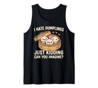 I Hate Dumplings Foodie Asian Chinese Kawaii Dumpling Tank Top
