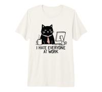 I Hate Everyone At Work Premium T-Shirt